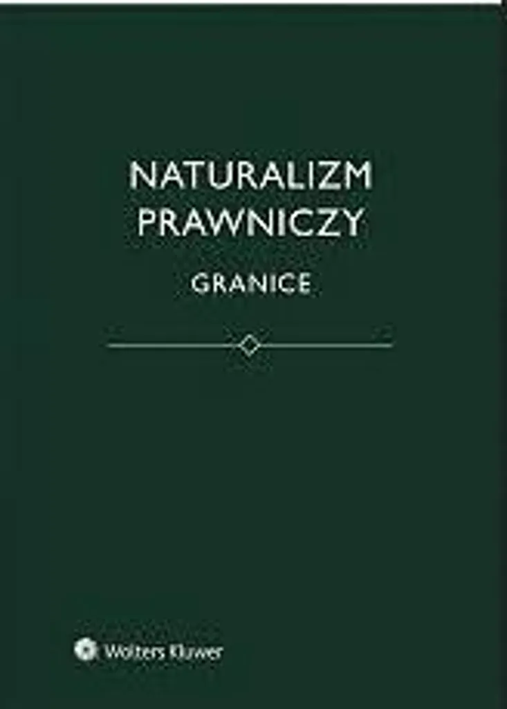 Naturalizm prawniczy. Granice : Dépasser les limites de la théorie du droit