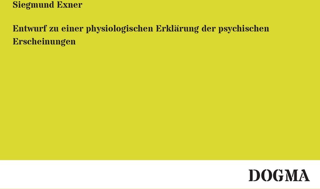 Entwurf zu einer physiologischen Erklärung der psychischen Erscheinungen