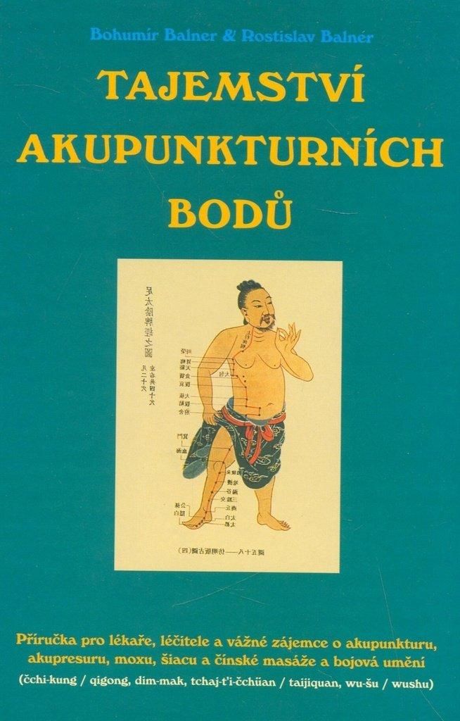 Tajemství akupunkturních bodů | Bohumír Balner