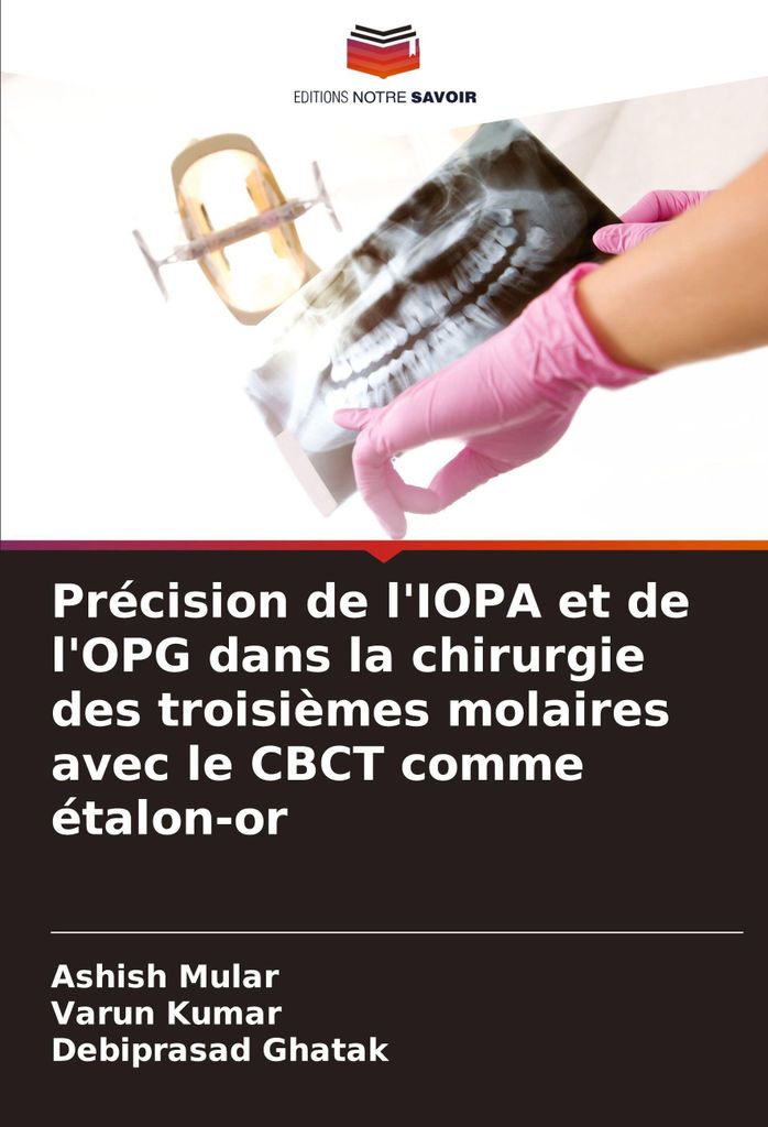 Précision de l'IOPA et de l'OPG dans la chirurgie des troisièmes molaires avec le CBCT comme étalon-or