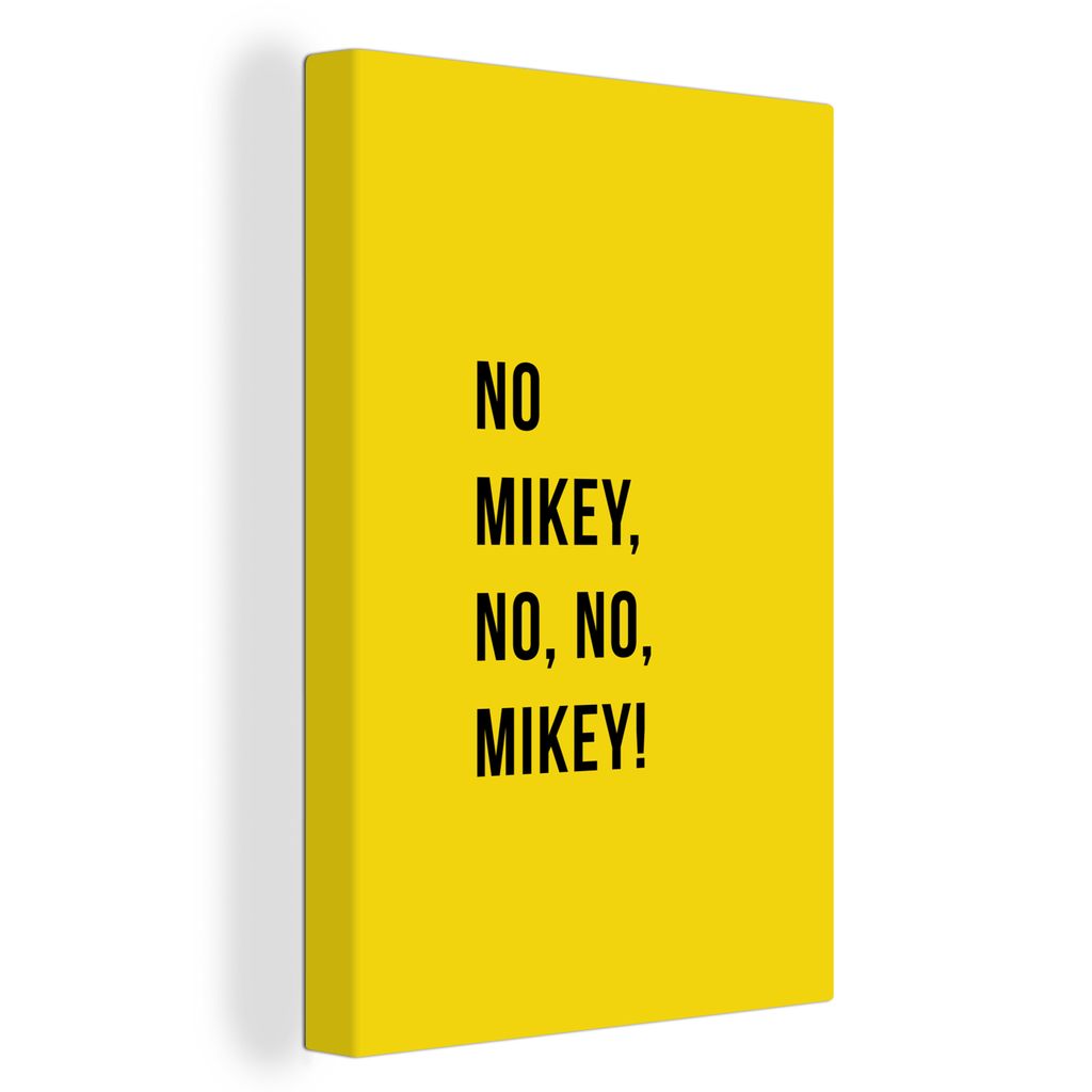OneMillionCanvasses - Leinwandbilder - 90x140 cm, Zitate - Nein Mikey, nein, nein, Mikey! - Gelb, Wandbilder Kunstdruck Wanddekoration - Foto auf...