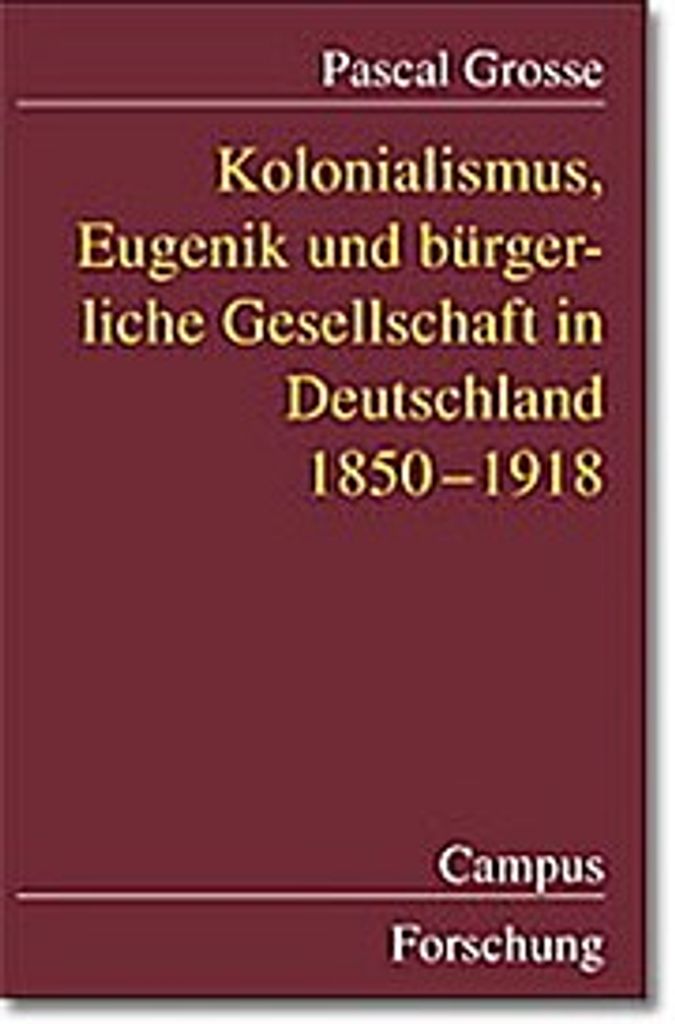 Kolonialismus, Eugenik und bürgerliche Gesellschaft in Deutschland