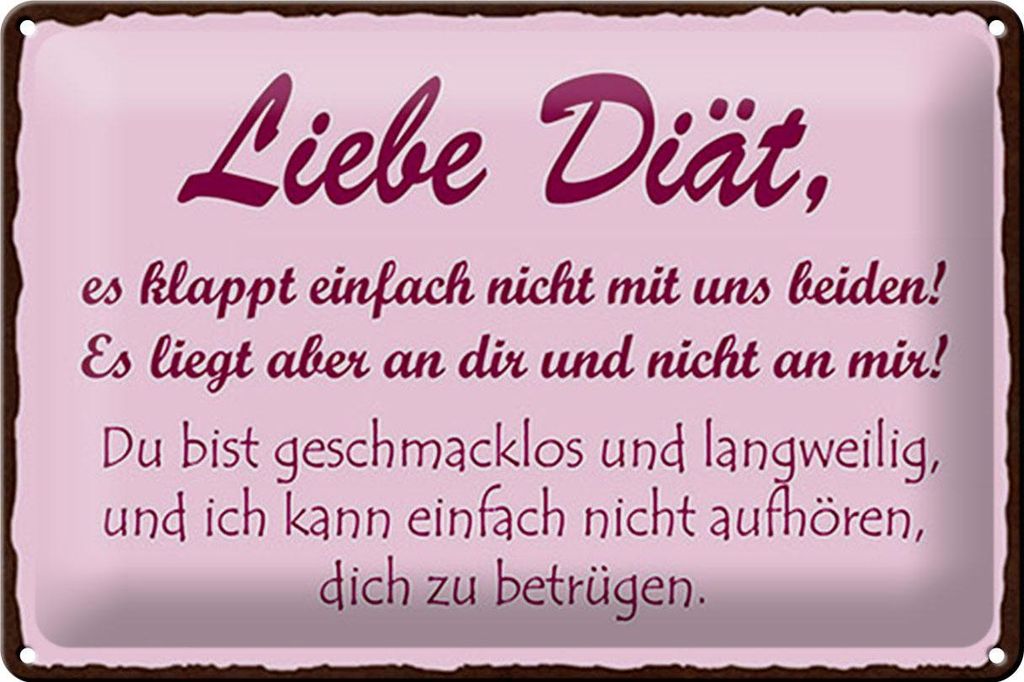 Blechschild Spruch 30x20cm liebe Diät klappt einfach nicht