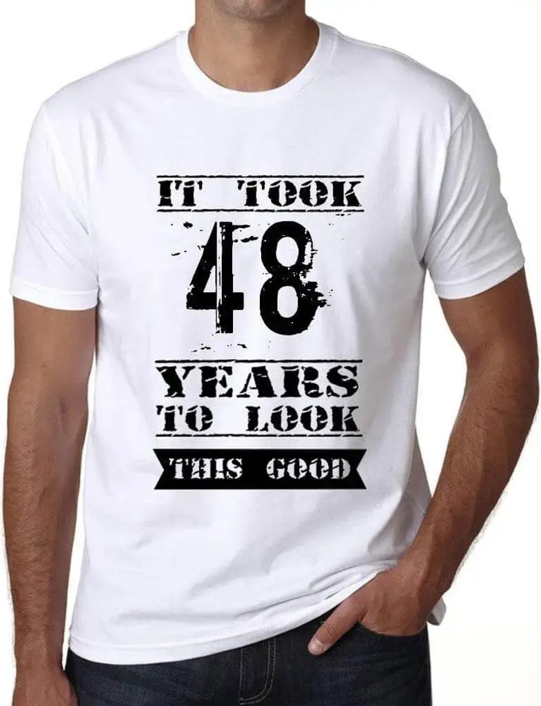 Herren Grafik T-Shirt Es hat 48 Jahre gedauert um so gut auszusehen – It Took 48 Years To Look This Good – Geschenk 48. Geburtstag Jahrestag 48...