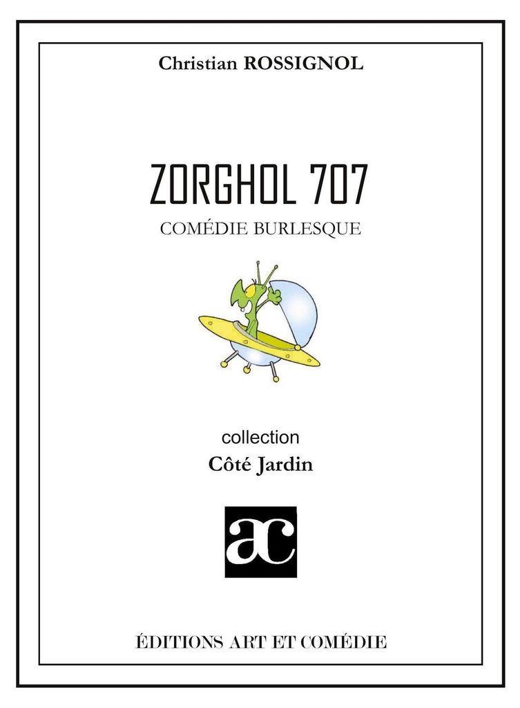 Zorghol 707: Intergalaktische Komödie über ein Wesen von anderswo, Liebe und Spionage