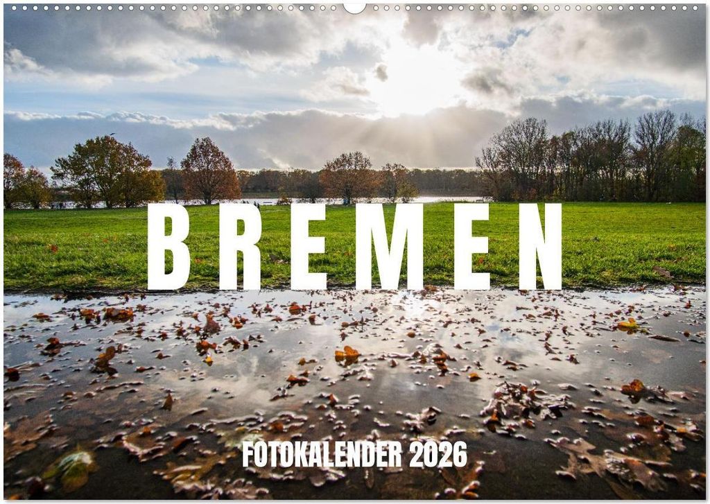 Bremen Fotokalender 2026 (Wandkalender 2026 DIN A2 quer), CALVENDO Monatskalender