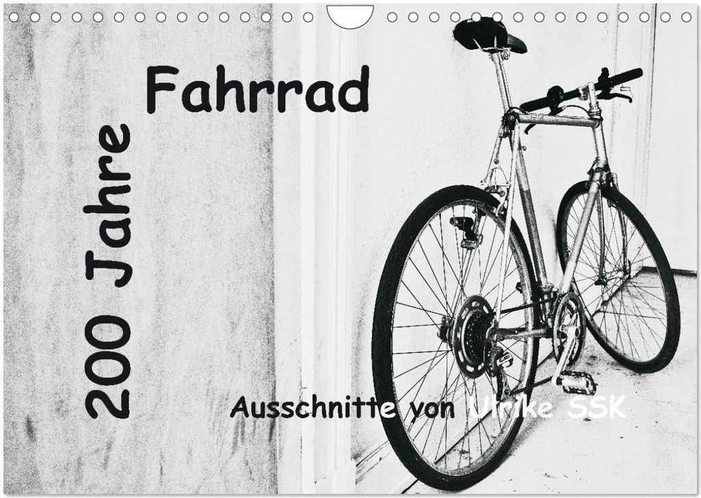 200 Jahre Fahrrad - Ausschnitte von Ulrike SSK (Wandkalender 2026 DIN A4 quer), CALVENDO Monatskalender