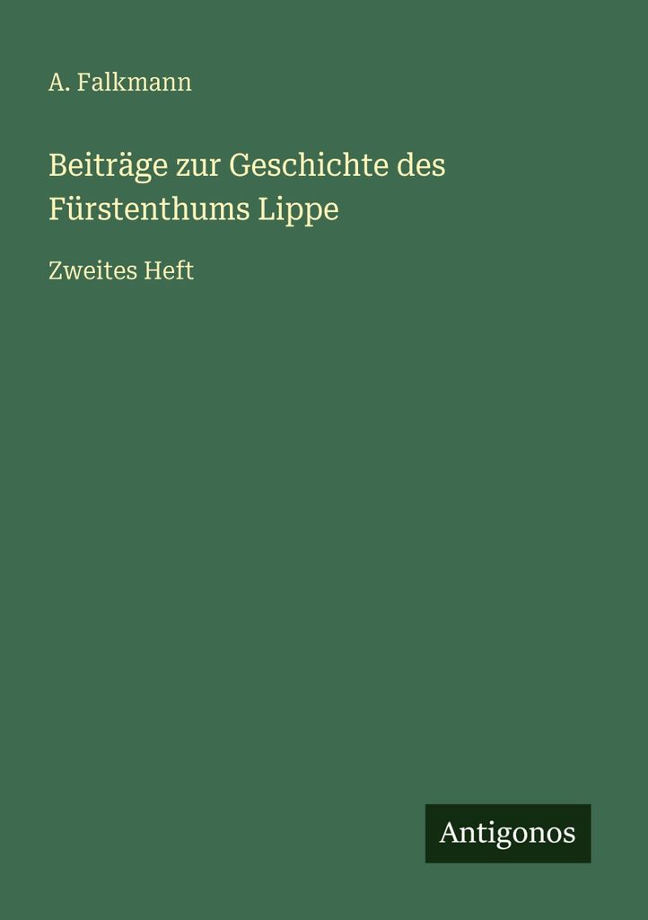 Beiträge zur Geschichte des Fürstenthums Lippe