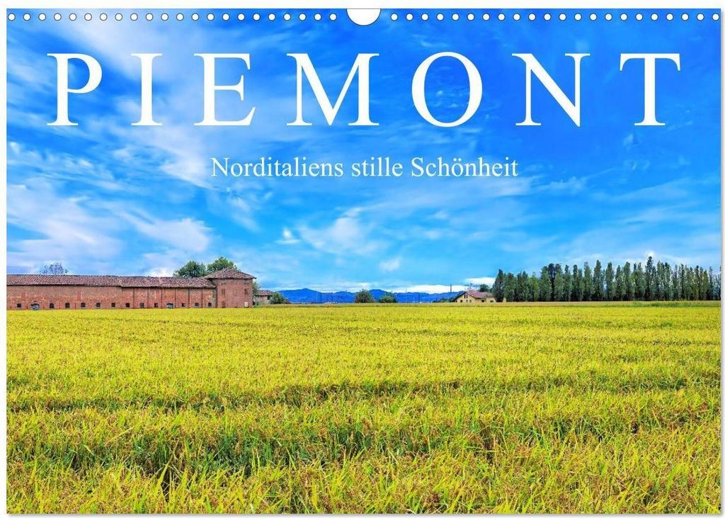 Piemont - Norditaliens stille Schönheit (Wandkalender 2026 DIN A3 quer), CALVENDO Monatskalender
