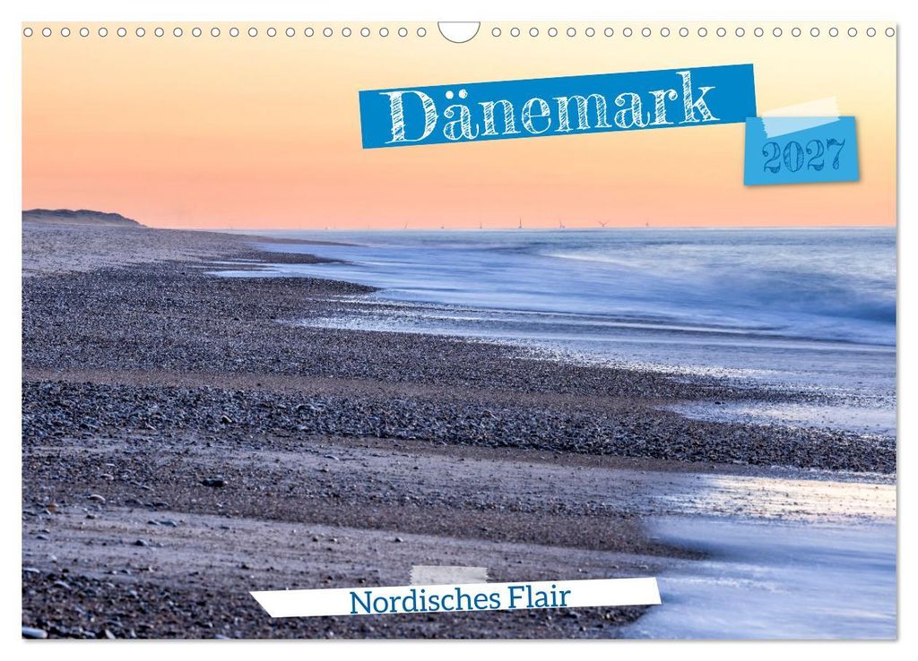 Dänemark - Nordisches Flair (Wandkalender 2027 DIN A3 quer), CALVENDO Monatskalender