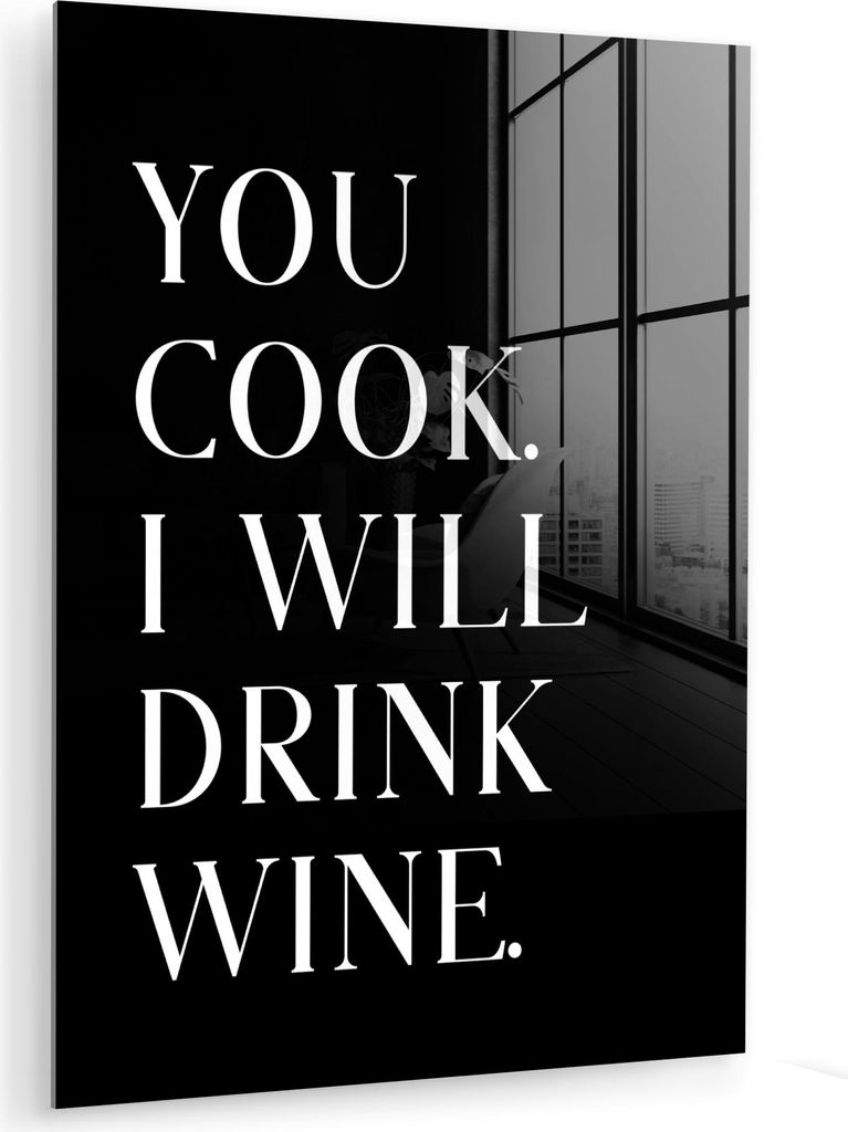 MuchoWow Glasbilder - Bilder auf Wandbild - Foto auf Glas Zitat - 'Du kochst, ich trinke Wein' - Schwarz - Weiß 30x40 cm Wanddekoration aus Glas -...