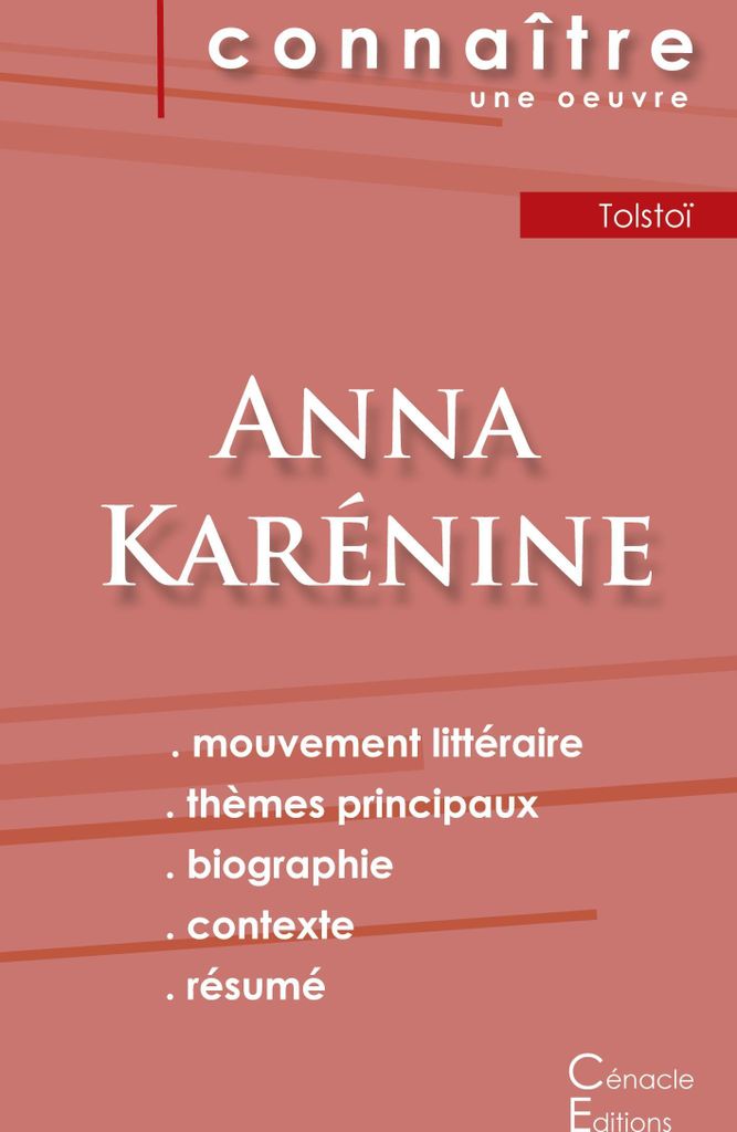 Fiche de lecture Anna Karénine de Léon Tolstoï (analyse littéraire de référence et résumé complet)