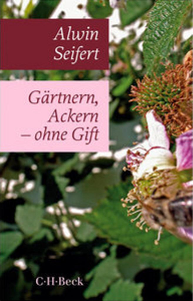 Gärtnern, Ackern - ohne Gift