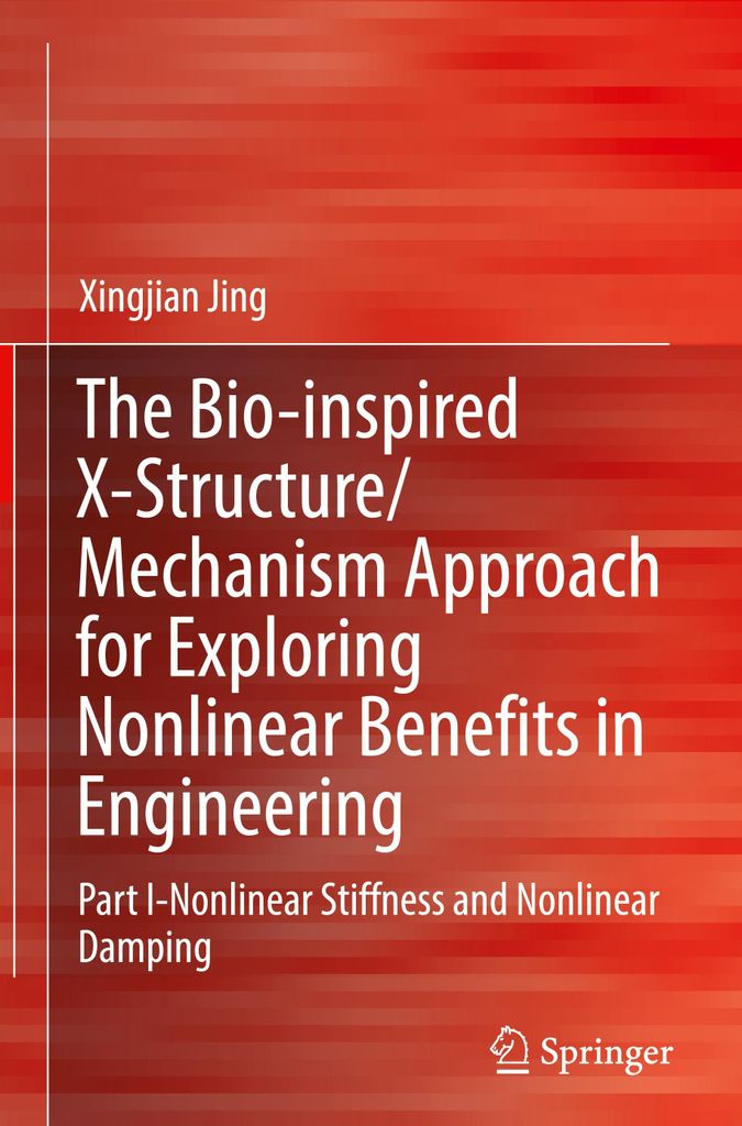 The Bio-inspired X-Structure/Mechanism Approach for Exploring Nonlinear Benefits in Engineering