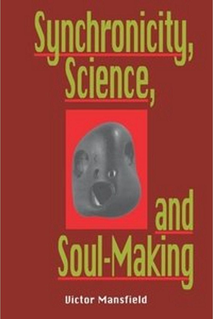 Synchronicity, Science, and Soulmaking