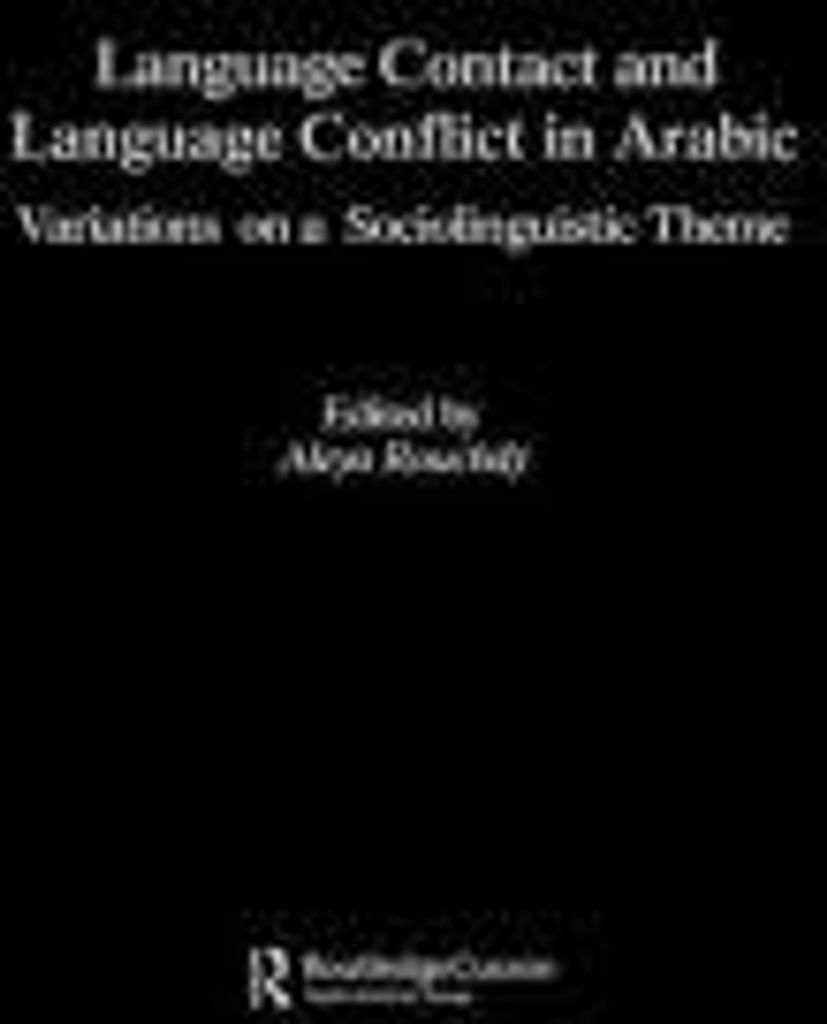 Sprachkontakt und Sprachkonflikt im Arabischen: Variationen zu einem soziolinguistischen Thema