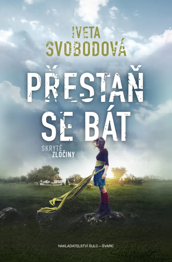 Vaincre ses Peurs avec le Livre Přestaň se bát de l'Auteure Iveta Svobodová