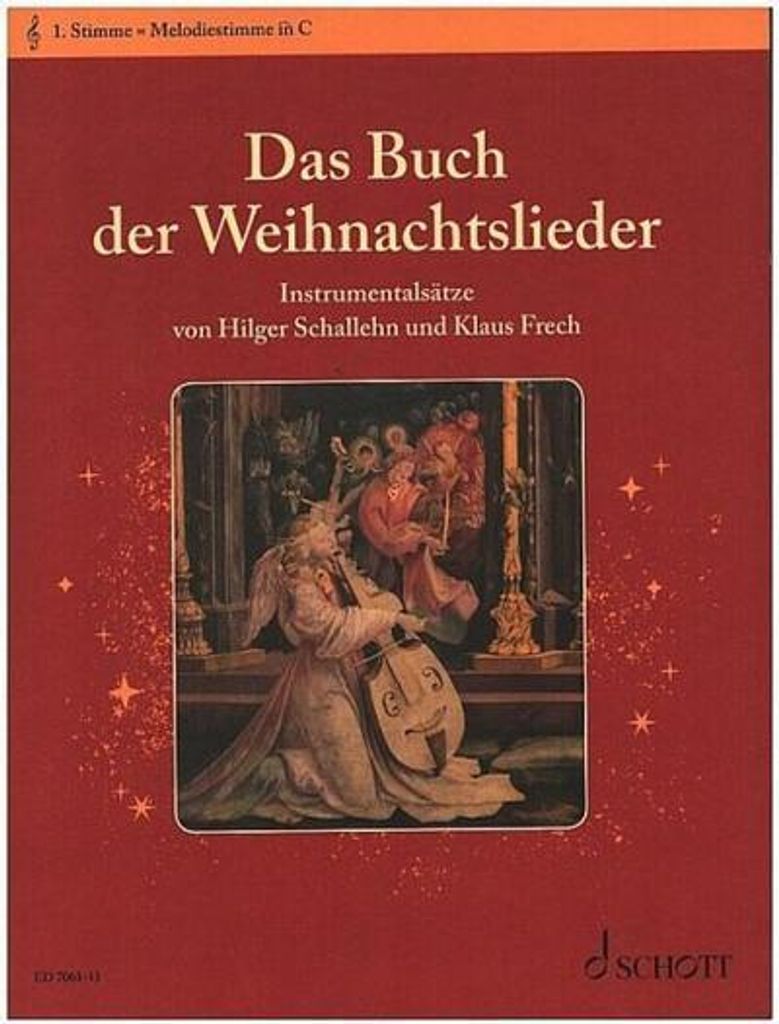 Das Buch der Weihnachtslieder: Instrumentalsätze. variable Besetzungsmöglichkeiten. 1. Stimme in C / Melodiestimme (Violinschlüssel): Sopran- un...