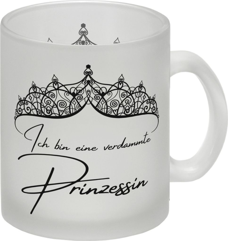 Diadem Glas Tasse mit Spruch Ich bin eine verdammte Prinzessin