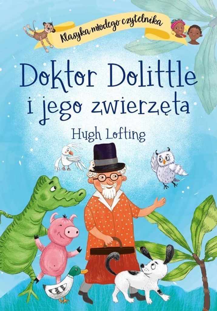 Doktor Dolittle i jego zwierzęta: Klasyczna książka dla dzieci