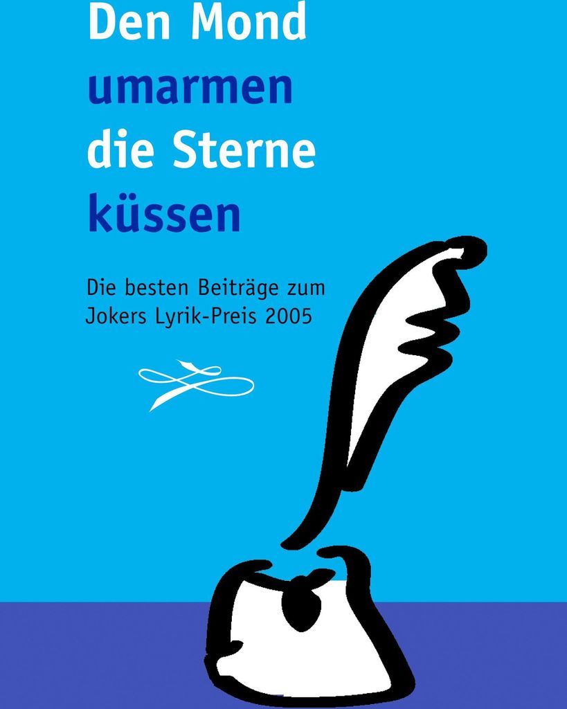 Den Mond umarmen, die Sterne küssen ...