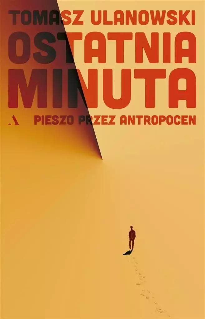 Letzte Minute. Zu Fuß durch das Anthropozän
