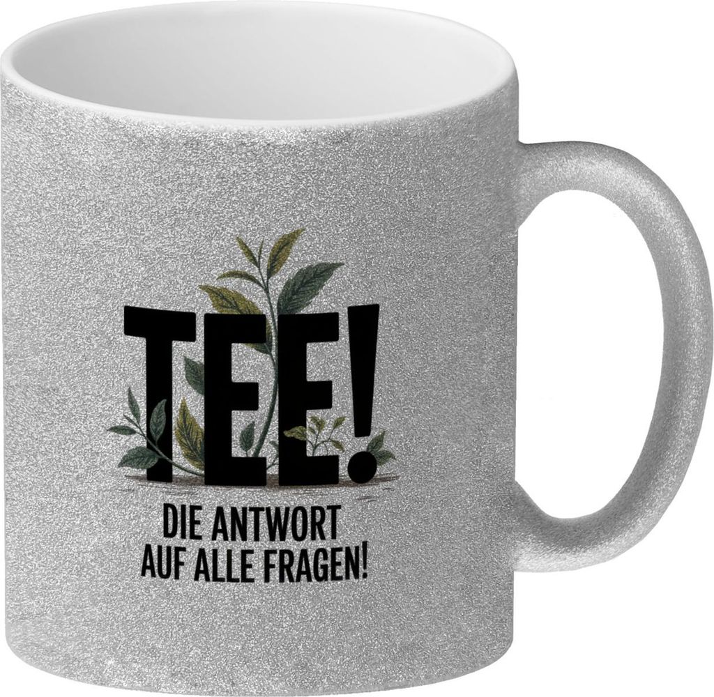 TEE - die Antwort auf alle Fragen Glitzer-Kaffeebecher für Teeliebhaber