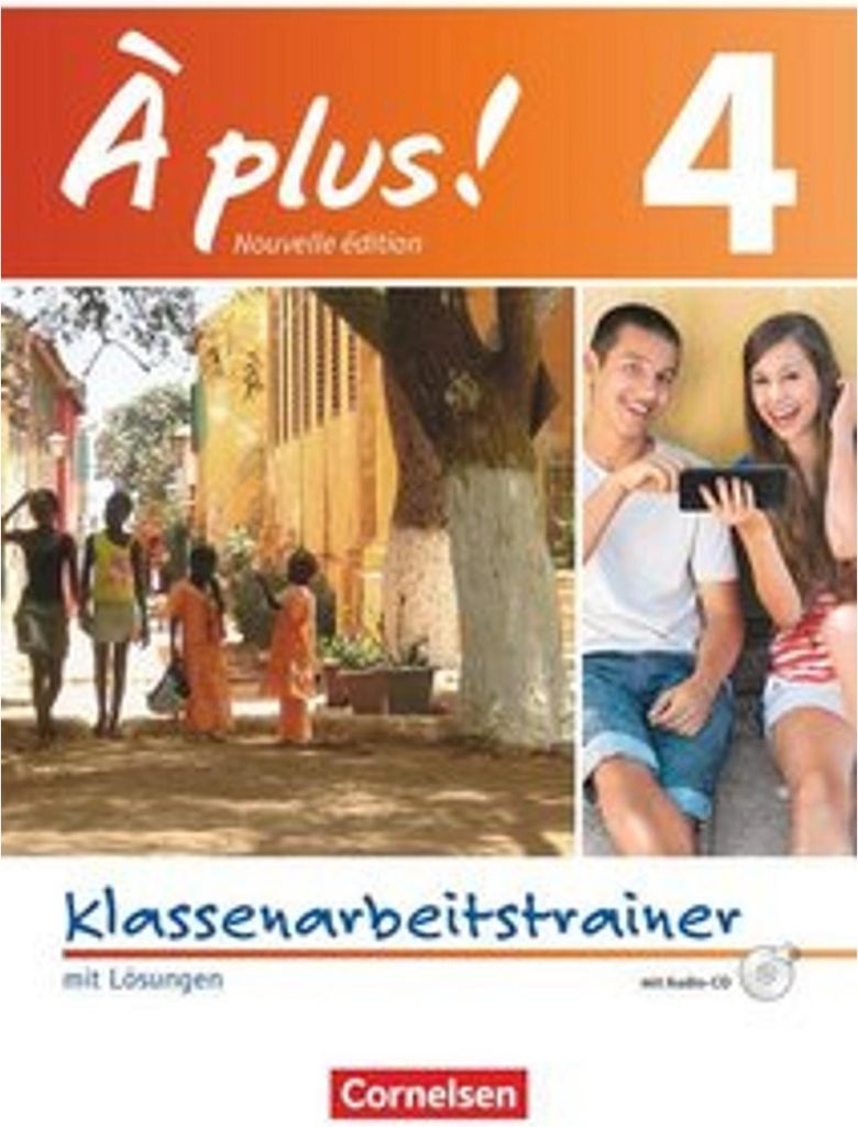 À plus! Nouvelle édition. Band 4. Klassenarbeitstrainer mit Audio-CD