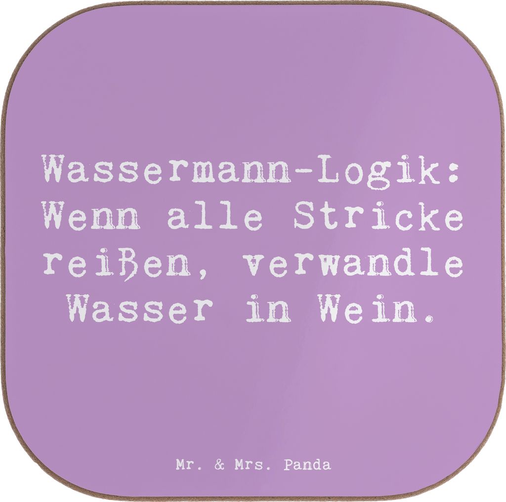 Mr. & Mrs. Panda Tischuntersetzer Spruch Wassermann Logik - Lavendeltraum - Geschenk, Humor, Einfallsreichtum, Geschenke Astrologie, Untersetzer Gl...