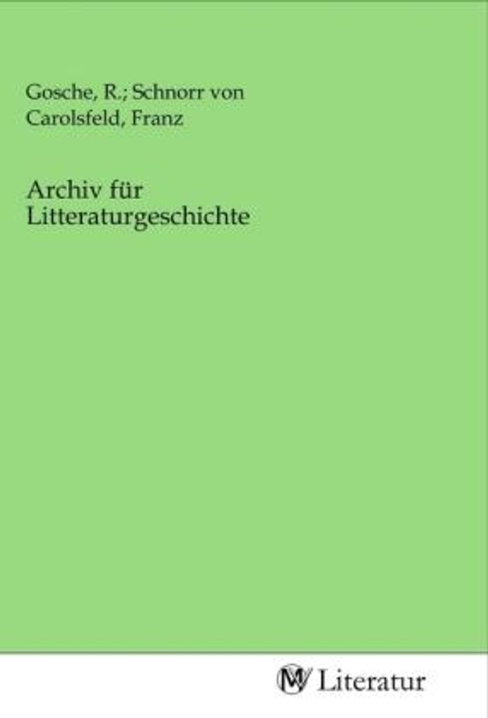Archiv für Litteraturgeschichte