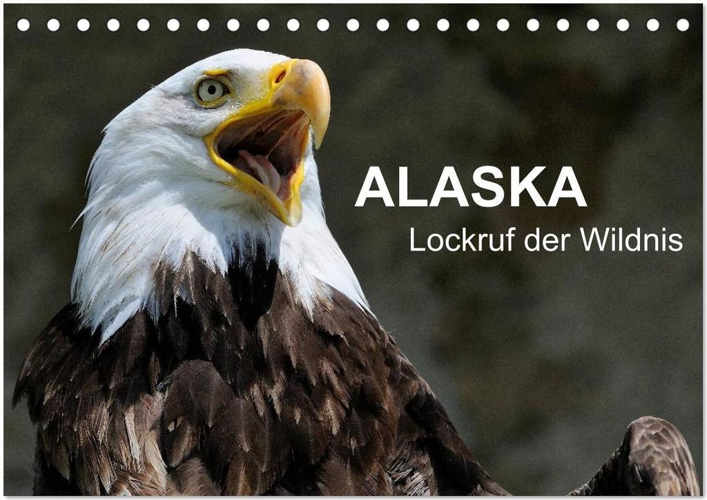 Alaska - Lockruf der Wildnis (Tischkalender 2026 DIN A5 quer), CALVENDO Monatskalender