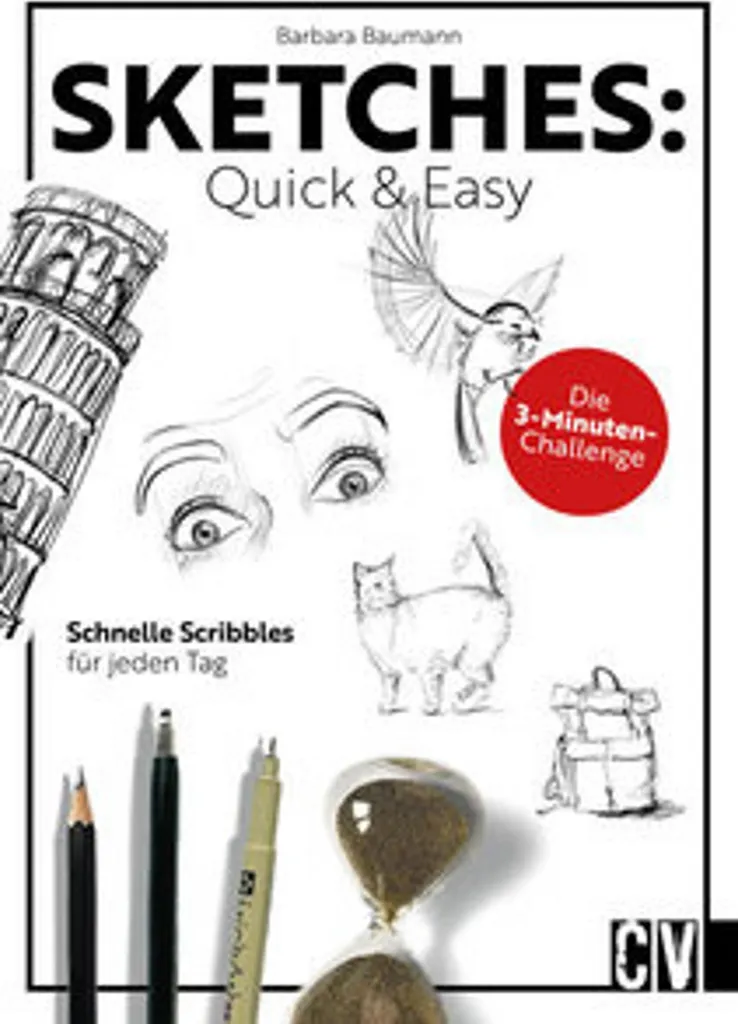 Sketches: Quick & Easy, la méthode de dessin rapide avec 100 exercices