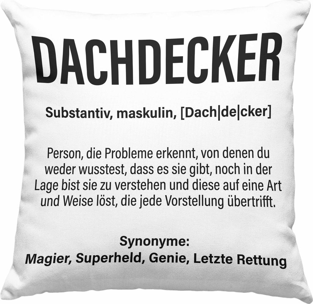Trendation - Dachdecker Geschenk Deko-Kissen mit Füllung 40x40 Lustig Mann Männer Zubehör Geschenkidee Dachdecker-Meister Deko-Kissen mit Füllu...