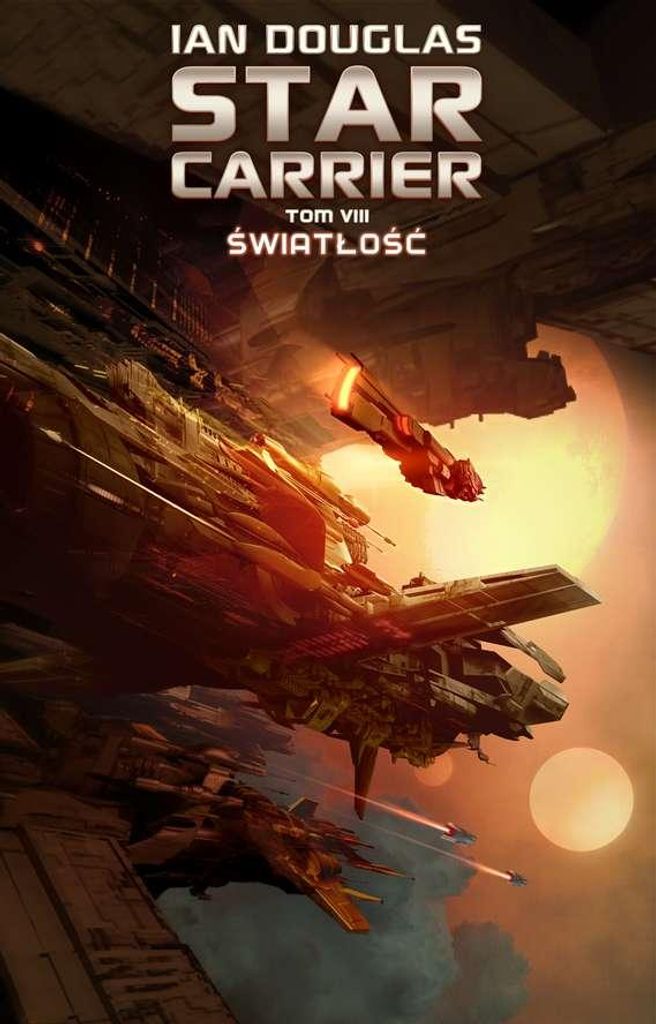 Światłość. Star Carrier. Tom 8 - Ian Douglas (Literatur, Fantasy auf Polnisch)