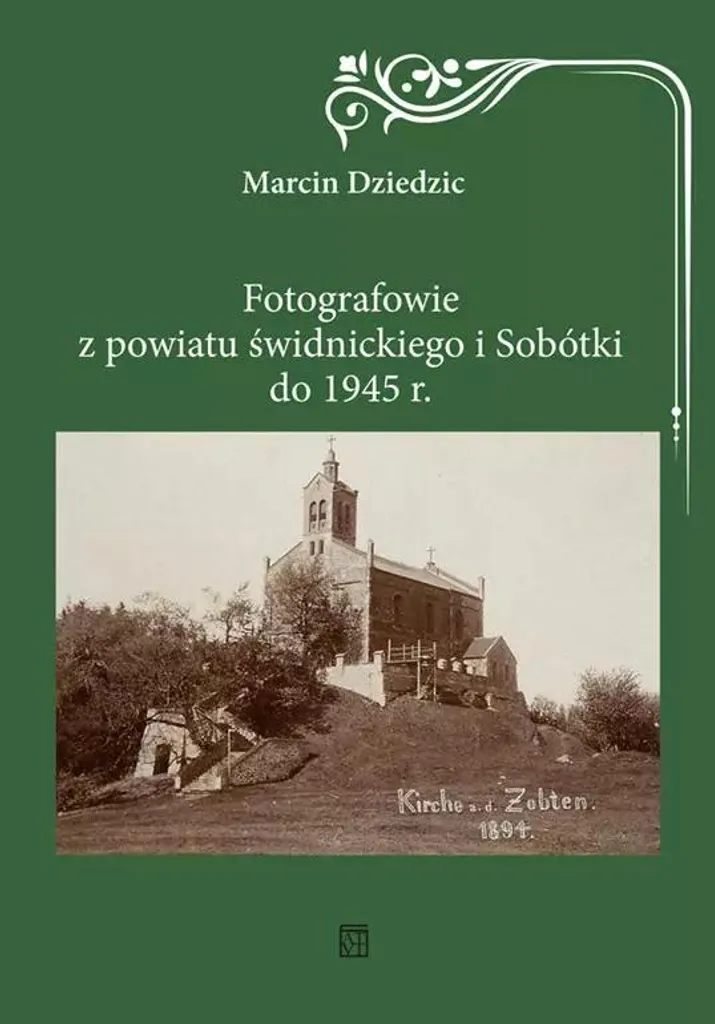 Photographes de Świdnica et Sobótka (jusqu'en 1945) - Édition illustrée