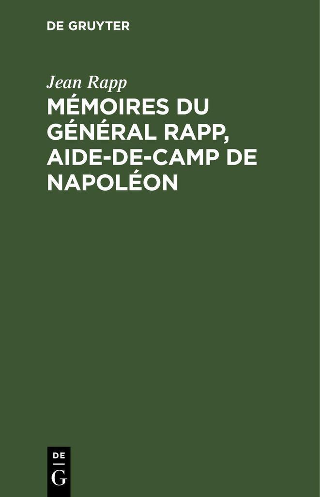 Mémoires du général Rapp, aide-de-camp de Napoléon