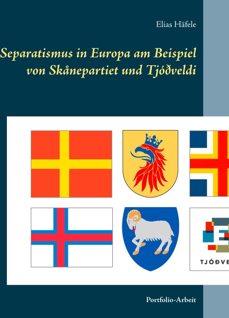 Separatismus in Europa am Beispiel von Skånepartiet und Tjóðveldi
