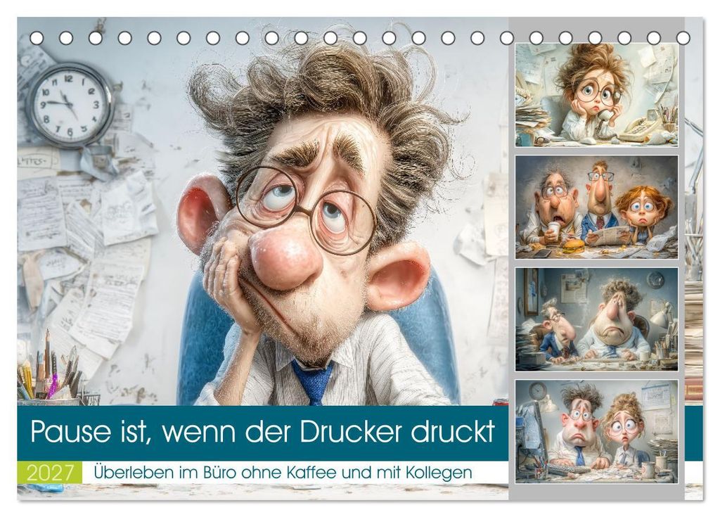 Pause ist, wenn der Drucker druckt (Tischkalender 2027 DIN A5 quer), CALVENDO Monatskalender