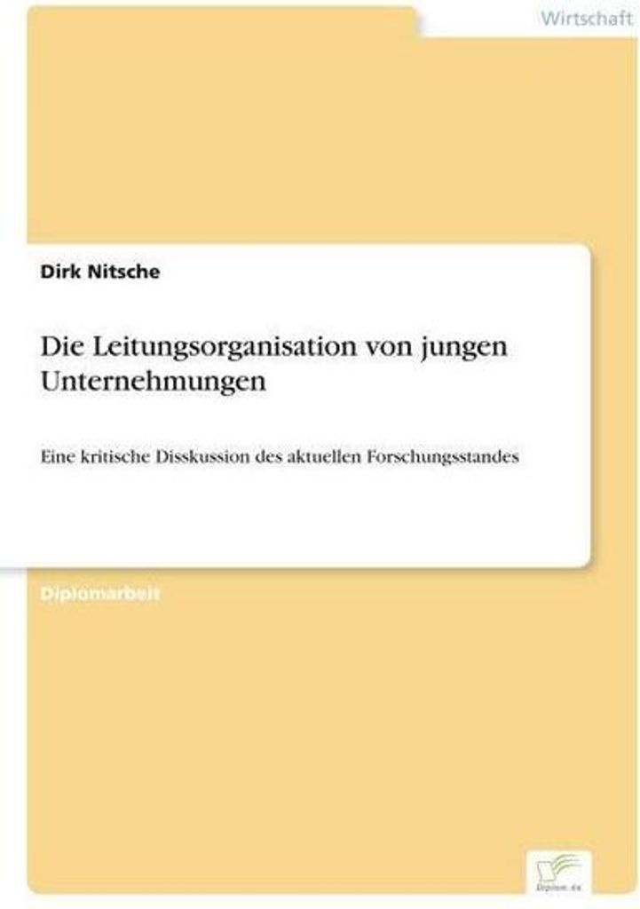 Die Leitungsorganisation von jungen Unternehmungen