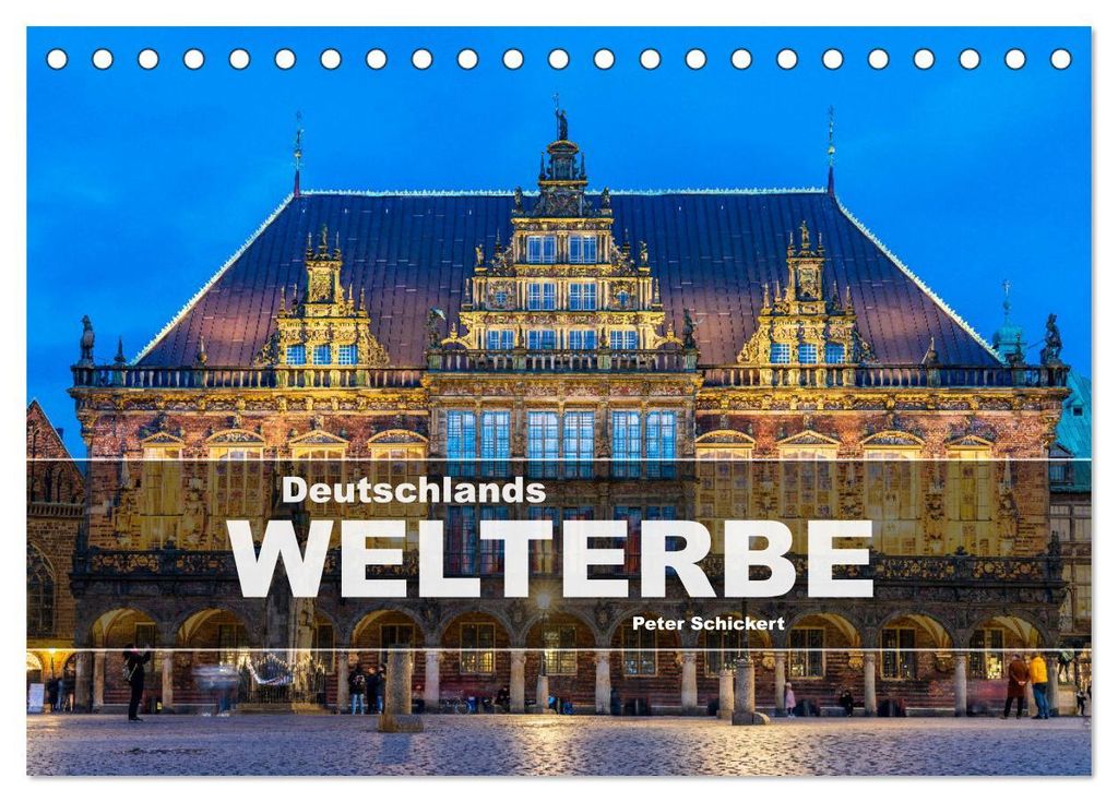 Deutschlands Welterbe (Tischkalender 2027 DIN A5 quer), CALVENDO Monatskalender