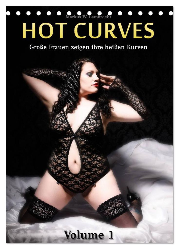 Hot Curves Volume 1 (Tischkalender 2027 DIN A5 hoch), CALVENDO Monatskalender