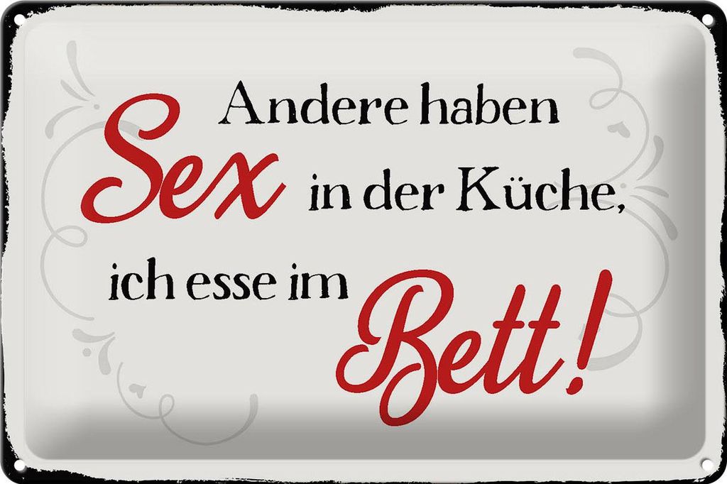 Blechschild Spruch 30x20cm Sex in der Küche Bett Schild Produktbild 