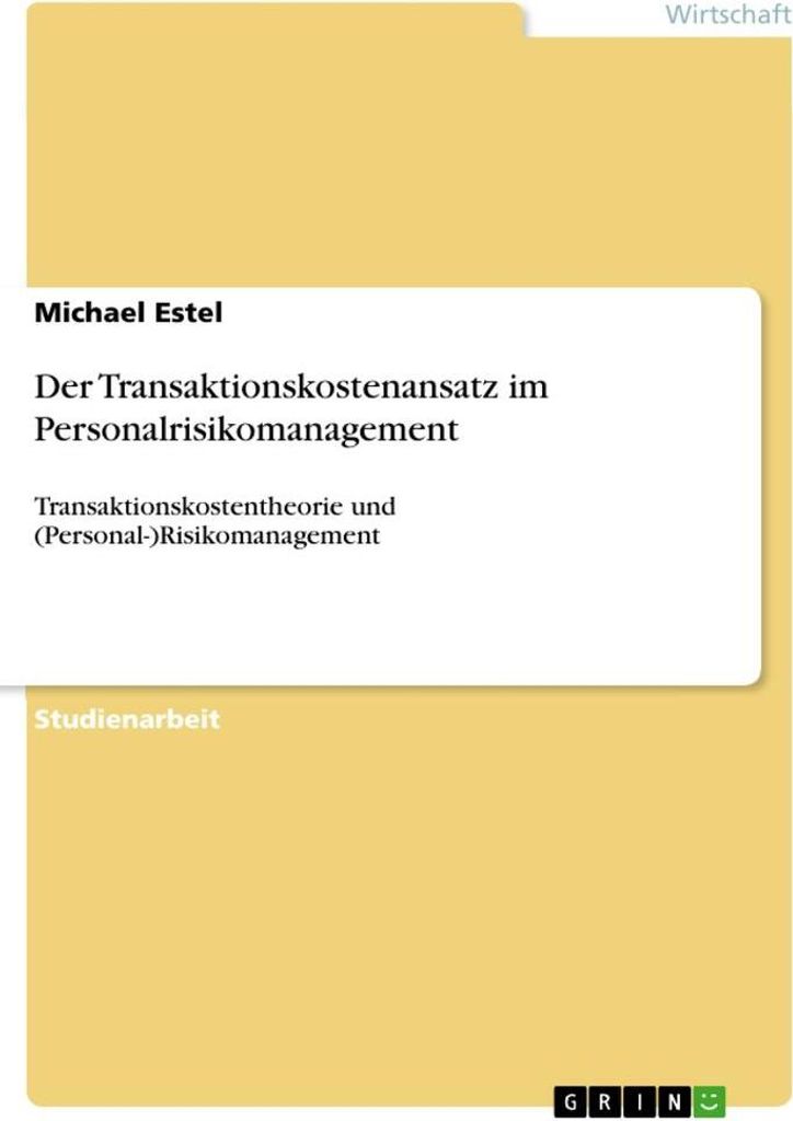 Der Transaktionskostenansatz im Personalrisikomanagement