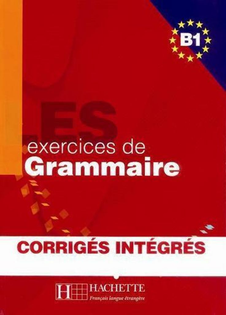 LES exercices de Grammaire B1. Übungsbuch