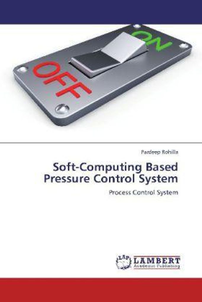 Rohilla, P: Soft-Computing Based Pressure Control System