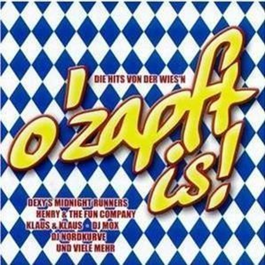 O' Zapft Is! Die Hits Von Der Wies'n