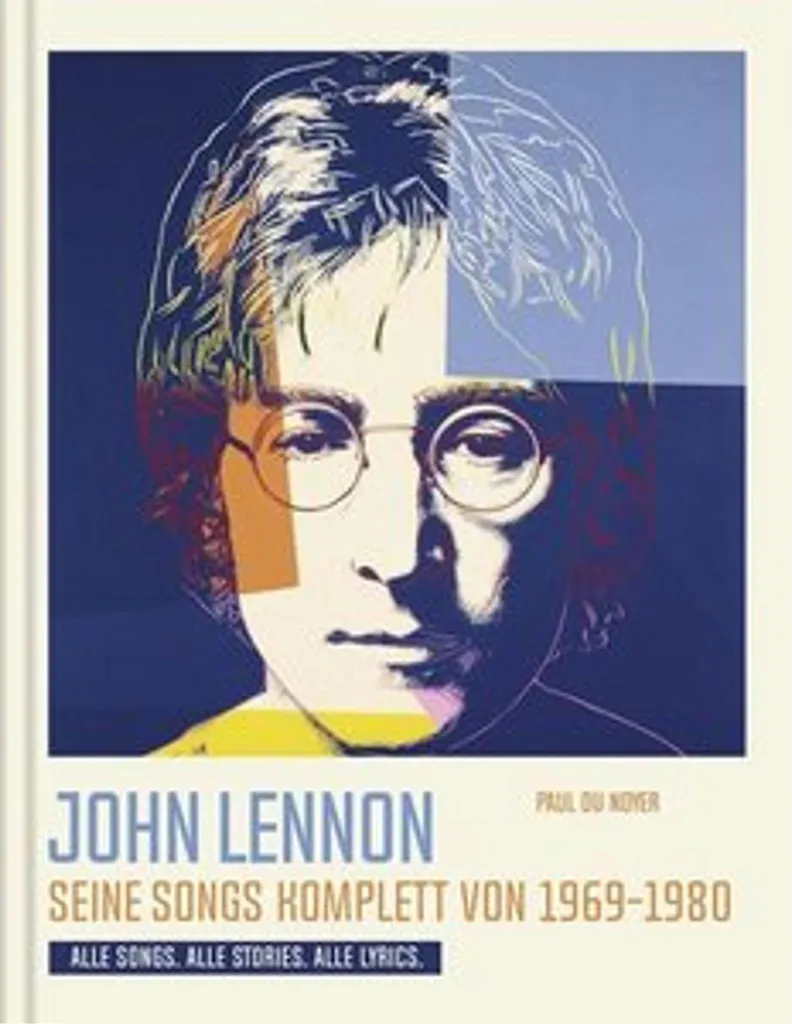 Chansons de John Lennon 1969-1980 : Tout sur les textes et les secrets