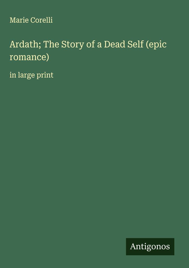 Ardath Die Geschichte eines toten Selbst (epischer Liebesroman)