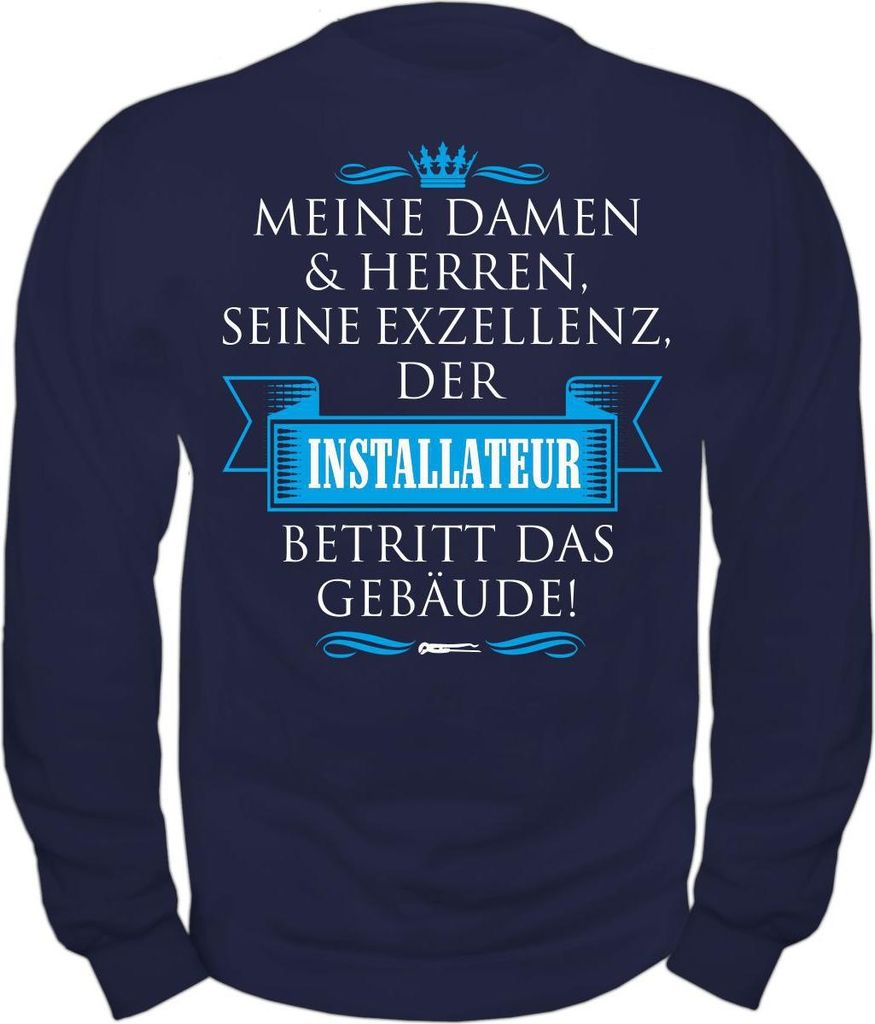 Herren Sweatshirt Seine Exzellenz DER INSTALLATEUR