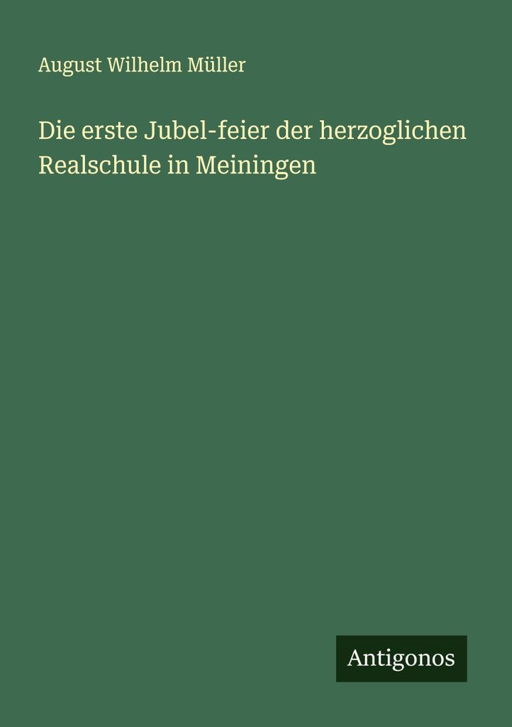 Die erste Jubel-feier der herzoglichen Realschule in Meiningen